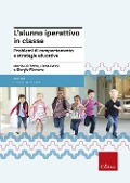Cover-Bild zum Titel 'L' alunno iperattivo in classe. Problemi di comportamento e strategie educative' von 'Mario Di Pietro, Elena Bassi, Giorgio Filoramo'