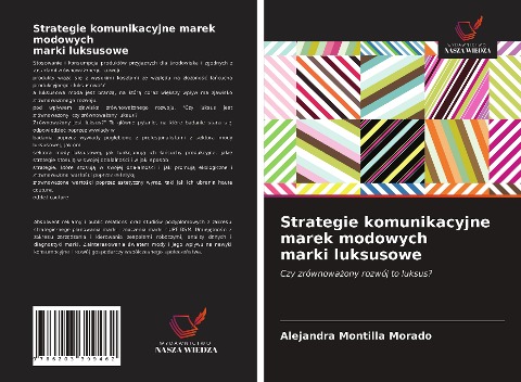 Strategie komunikacyjne marek modowych marki luksusowe - Alejandra Montilla Morado