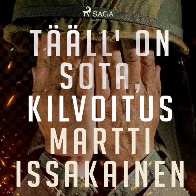Tääll' on sota, kilvoitus - Martti Issakainen