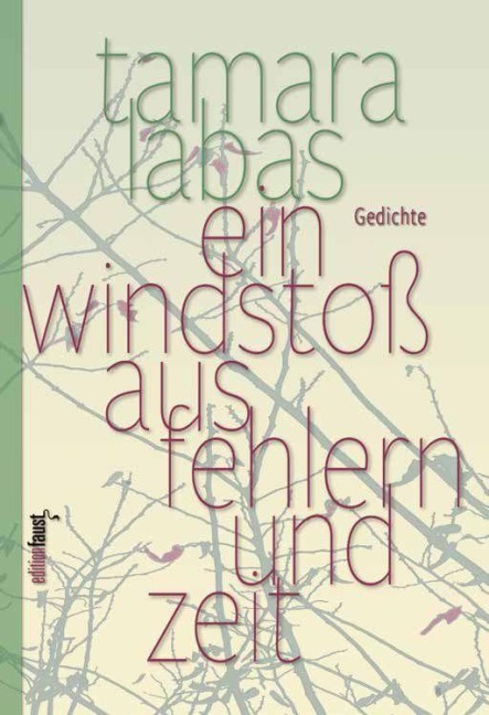 Ein Windstoß aus Fehlern und Zeit - Tamara Labas