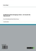 Kindheitswandel, Bewegung, Schule - ein Versuch der Übereinkunft - Romy Stegen