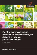 Cover-Bild zum Titel 'Cechy dobrowolnego dzia¿ania cz¿sto chorych dzieci w wieku przedszkolnym' von 'Olesya Volkova'