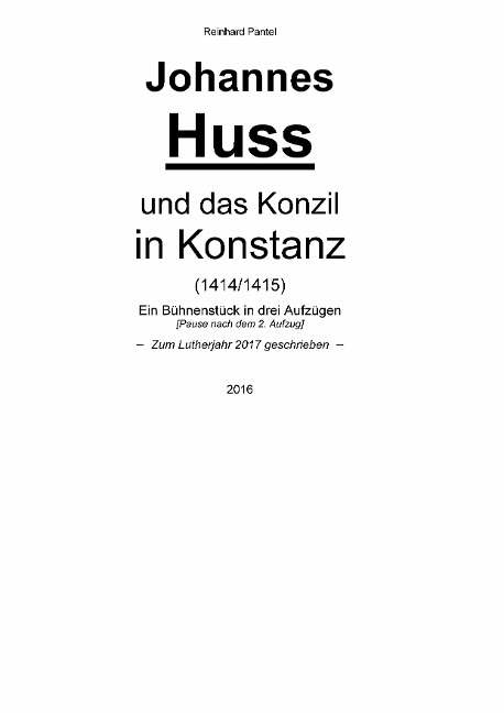 Johannes Huss und das Konzil in Konstanz (1414/1415) - Reinhard Pantel