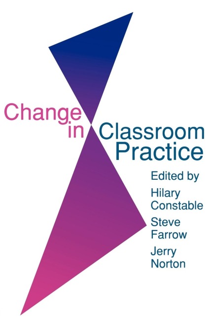 Change In Classroom Practice - Steve Farrow, Jerry Norton