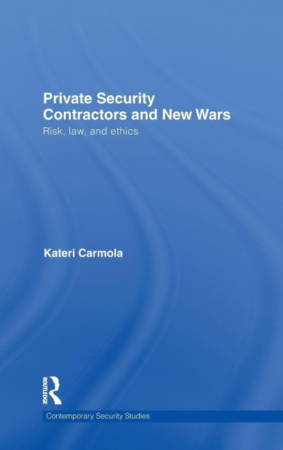 Private Security Contractors and New Wars - Kateri Carmola