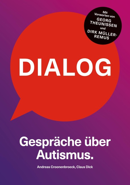 Dialog. Gespräche über Autismus. - Andreas Croonenbroeck, Claus Dick