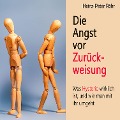 Die Angst vor Zurückweisung - Heinz-Peter Röhr