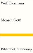 Mensch Gott! - Wolf Biermann