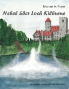 Cover-Bild zum Titel 'Nebel über Loch Kilburne' von 'Michael A. Frank, Cornelia Von Soisses, Franz Von Soisses'