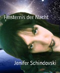 Finsternis der Nacht - Jenifer Schindovski