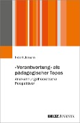 Cover-Bild zum Titel '»Verantwortung« als pädagogischer Topos' von 'Nele Kuhlmann'