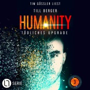 Cover-Bild zum Titel 'Tödliches Upgrade - Humanity, Teil 3' von 'Till Berger'