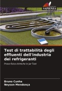 Cover-Bild zum Titel 'Test di trattabilità degli effluenti dell'industria dei refrigeranti' von 'Bruno Cunha, Neyson Mendonça'