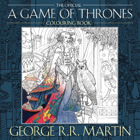 The Official A Game of Thrones Colouring Book - George R. R. Martin