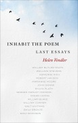 Cover-Bild zum Titel 'Inhabit the Poem: Last Essays' von 'Helen Vendler'