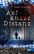 Cover-Bild zum Titel 'Auf kurze Distanz' von 'Sören Prescher'