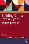 Cover-Bild zum Titel 'Building China into a Cyber Superpower' von 'Munish Sharma'
