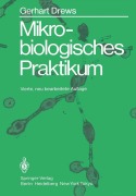 Cover-Bild zum Titel 'Mikrobiologisches Praktikum' von 'Gerhart Drews'