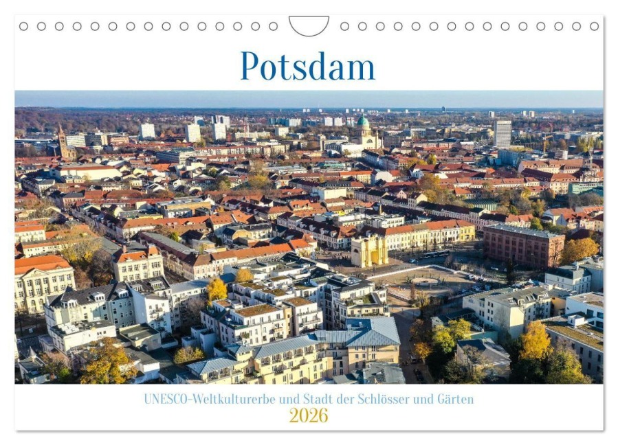 Potsdam - UNESCO Weltkulturerbe und Stadt der Schlösser und Gärten (Wandkalender 2026 DIN A4 quer), CALVENDO Monatskalender - Gunnar Lentz