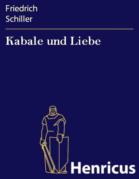 Kabale und Liebe - Friedrich Schiller