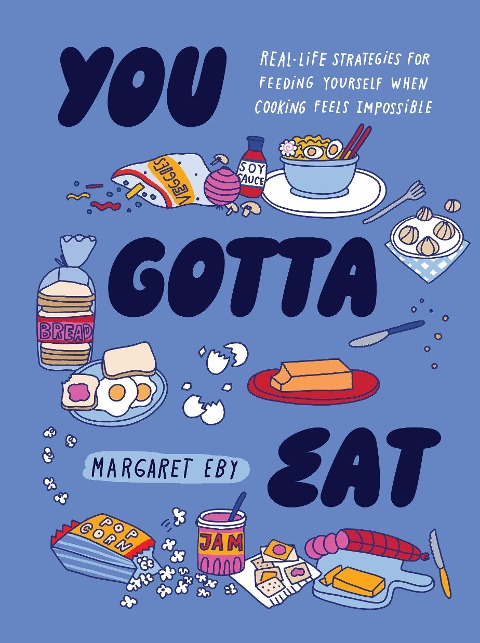 You Gotta Eat - Margaret Eby