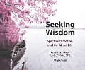 Seeking Wisdom: Spiritual Direction and the Moral Life - Rev Dennis J. Billy Cssr Dtheol