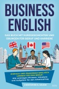 Cover-Bild zum Titel 'Business English - Das Buch mit Kurzgeschichten und Übungen für Beruf und Karriere' von 'Christopher B. Wilson'