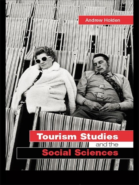 Tourism Studies and the Social Sciences - Andrew Holden