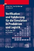 Cover-Bild zum Titel 'Verifikation und Validierung für die Simulation in Produktion und Logistik' von 'Markus Rabe, Sven Spieckermann, Sigrid Wenzel'