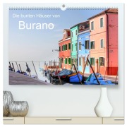 Die bunten Häuser von Burano (hochwertiger Premium Wandkalender 2026 DIN A2 quer), Kunstdruck in Hochglanz - Joana Kruse