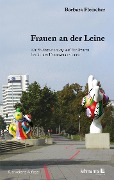 Cover-Bild zum Titel 'Frauen an der Leine' von 'Barbara Fleischer'