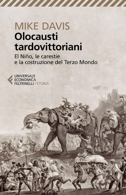 Olocausti tardovittoriani. El Niño, le carestie e la nascita del Terzo Mondo - Mike Davis