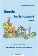 Cover-Bild zum Titel 'Theorie im Schulsport - Band 2' von 'Frank Bächle, Dirk Frenzel'
