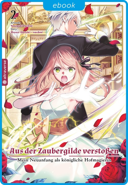 Aus der Zaubergilde verstoßen - Mein Neuanfang als königliche Hofmagierin 02 - Shuusui Hazuki, Necömi, Yasuyuki Torikai