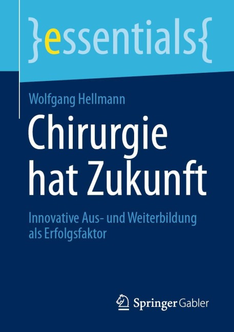 Chirurgie hat Zukunft - Wolfgang Hellmann Chirurgie hat Zukunft - Wolfgang Hellmann
