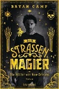 Der Straßenmagier - Die Götter von New Orleans - Bryan Camp