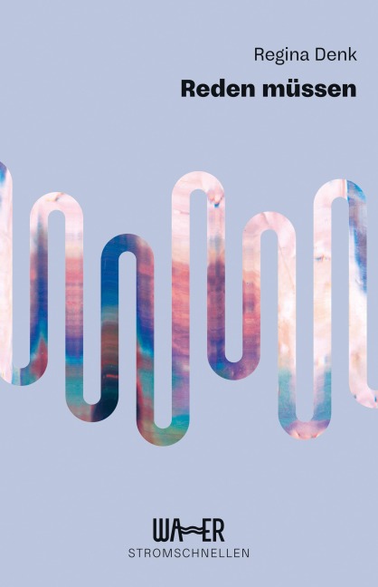Reden müssen - Regina Denk