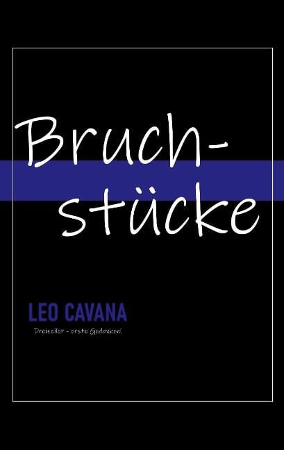 Bruchstücke - Leo Cavana