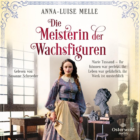 Die Meisterin der Wachsfiguren - Anna-Luise Melle