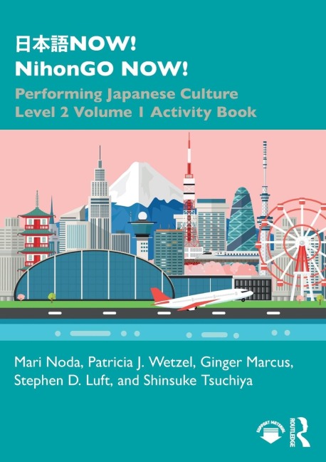 ¿¿¿NOW! NihonGO NOW! - Mari Noda, Patricia J. Wetzel, Ginger Marcus