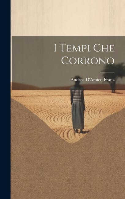 I tempi che corrono - Franz Andrea D'Amico