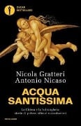 Cover-Bild zum Titel 'Acqua santissima. La Chiesa e la 'ndrangheta: storia di potere, silenzi e assoluzioni' von 'Nicola Gratteri, Antonio Nicaso'