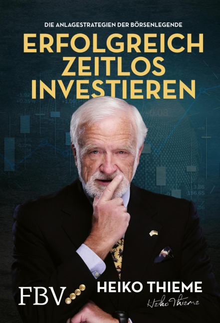 Erfolgreich zeitlos investieren - Heiko H. Thieme