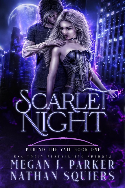 Scarlet Night (Behind the Vail, #1) - Megan J. Parker, Nathan Squiers