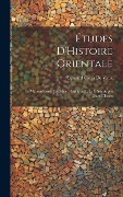 Cover-Bild zum Titel 'Études D'Histoire Orientale: Le Mahométisme; Le Génie Sémitique Et Le Génie Aryen Dans L'Islam' von 'Bernard Carra De Vaux'