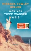 Cover-Bild zum Titel 'Was das tiefe Wasser weiß' von 'Miranda Cowley Heller'