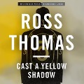 Cover-Bild zum Titel 'Cast a Yellow Shadow' von 'Ross Thomas'