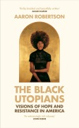 Cover-Bild zum Titel 'The Black Utopians' von 'Aaron Robertson'