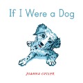 If I Were a Dog - Joanna Cotler