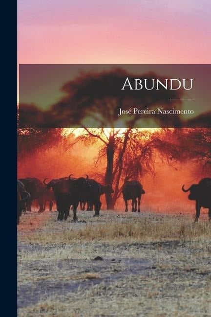 Abundu - José Pereira Nascimento